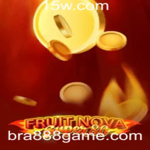 FruitNovaSuper80: Um Mergulho no Vibrante Mundo dos Jogos de Frutas com BRA888